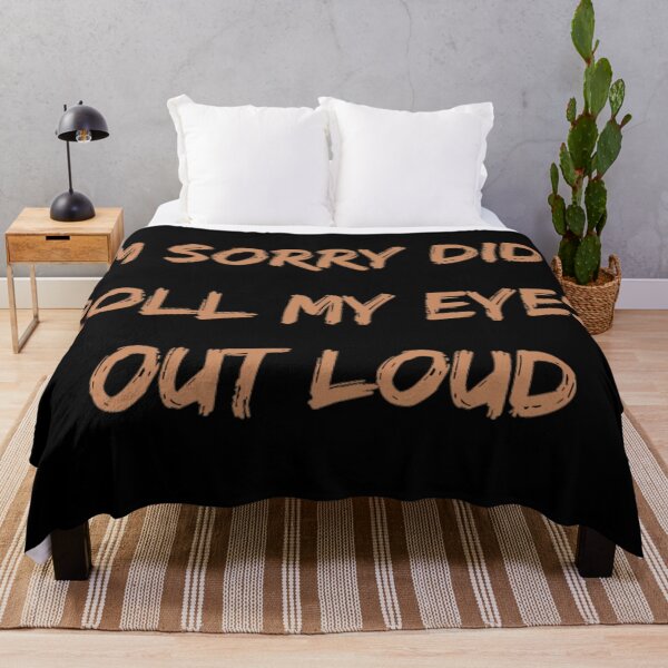 Item preview, Im Sorry Did I Roll My Eyes Out Loud  designed and sold by Simi2020.