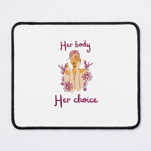 Item preview, her body her choice designed and sold by Thepoeticwine.