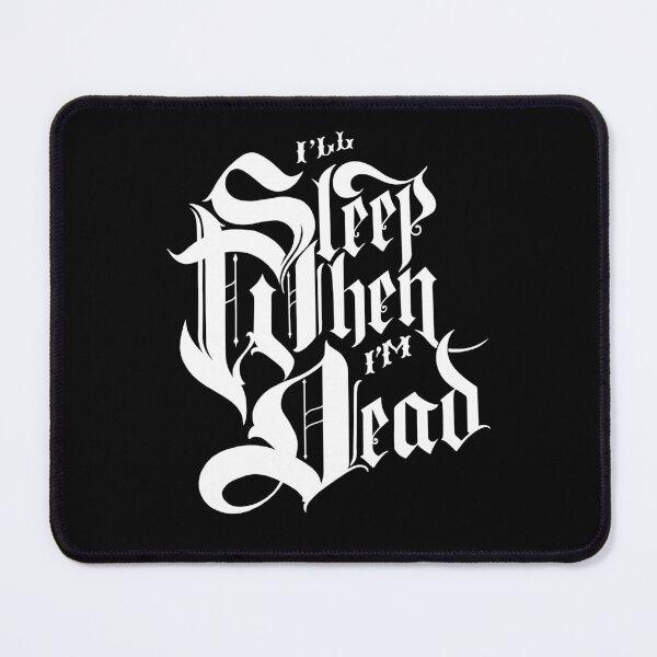 Item preview, I’ll sleep when I’m dead.  designed and sold by dtmtattoo.