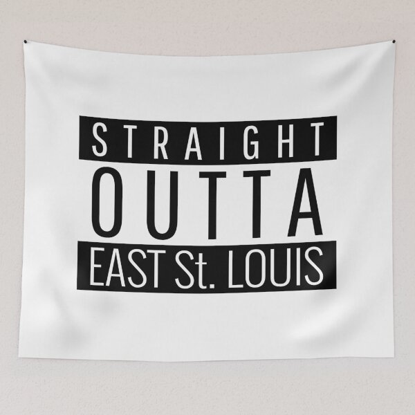 Item preview, Straight Outta East St. Louis Illinois  designed and sold by Teelogic.