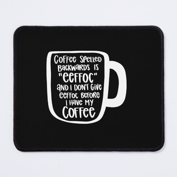 Item preview, Coffee Spelled Backwards Is Eeffoc 2 designed and sold by AshleysBazaar.