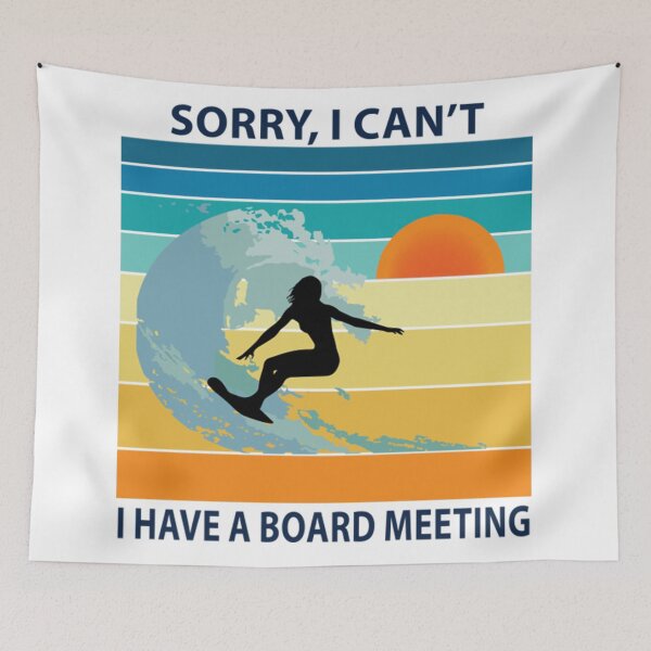 Item preview, Sorry I Can't I Have a Board Meeting  designed and sold by Breeze409.