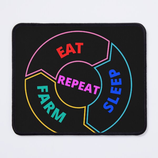 Item preview, Eat, sleep, farm, repeat designed and sold by Pugnaciousprint.