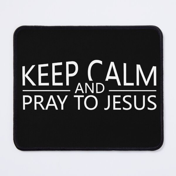 Item preview, keep calm and pray to Jesus designed and sold by TTOLEDO10K.
