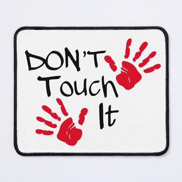 Item preview, Don't Touch It designed and sold by Karthick Saravanan.