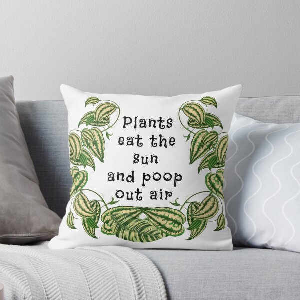 Item preview, Plants can eat the sun and poop out air funny quote designed and sold by PG Illustration.