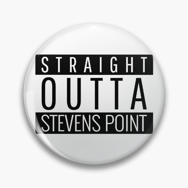 Item preview, Straight Outta Stevens Point Wisconsin  designed and sold by Teelogic.