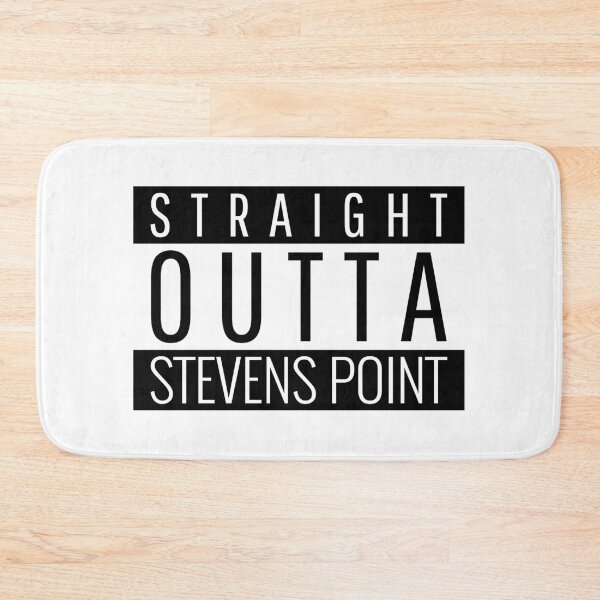 Item preview, Straight Outta Stevens Point Wisconsin  designed and sold by Teelogic.