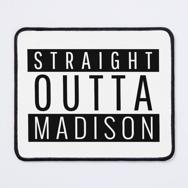 Item preview, Straight Outta Madison  designed and sold by Teelogic.
