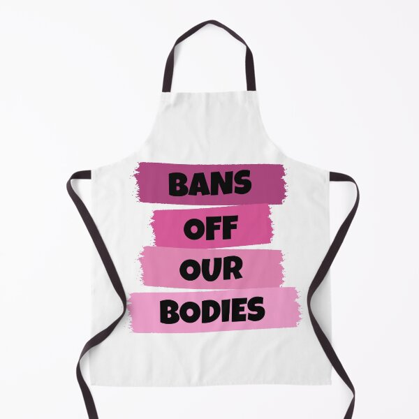 Item preview, Bans Off Our Bodies designed and sold by RaybenMedia.