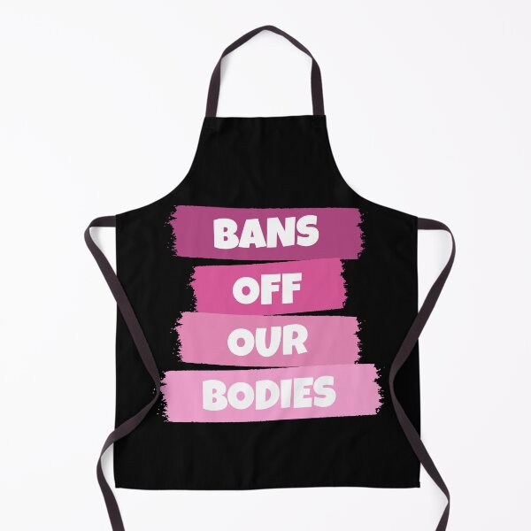 Item preview, Bans Off Our Bodies designed and sold by RaybenMedia.