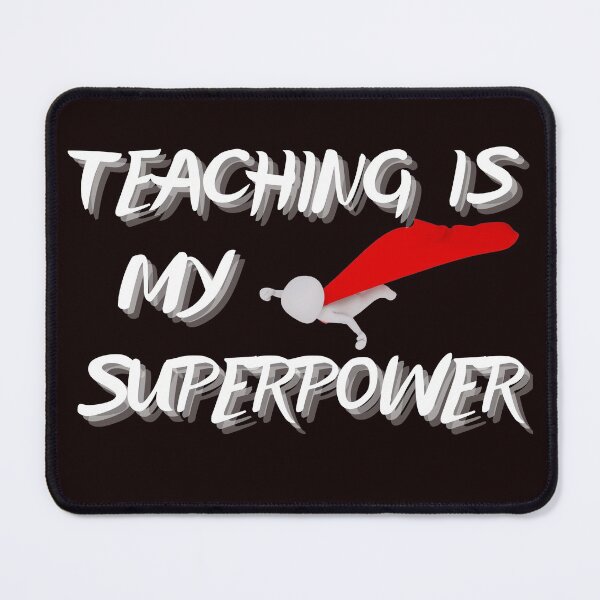 Item preview, TEACHING IS MY SUPERPOWER designed and sold by jmed70.