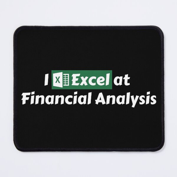 Item preview, I Excel At Financial Analysis. Hilarious Financial Analytics Pun Related To Spreadsheets And Microsoft Excel Software. Financial People Essential Design - Funny designed and sold by Programmer's  Life and Humor.