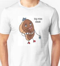 big miss steak meme Unisex T-Shirt
