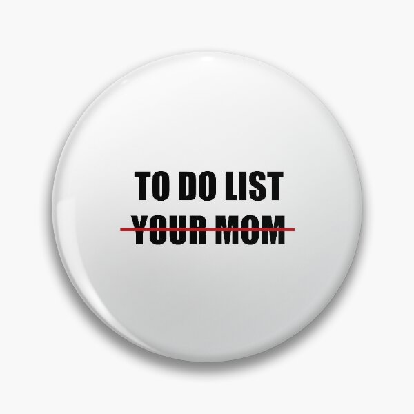 Item preview, to do list your mom humor birthday gift for your mom  designed and sold by FalconPie.