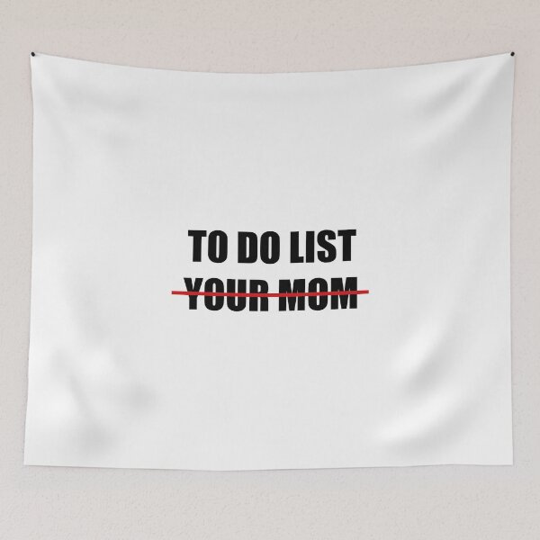Item preview, to do list your mom humor birthday gift for your mom  designed and sold by FalconPie.