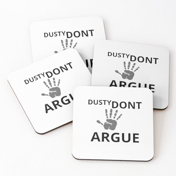 Item preview, The Dusty Don't Argue Design On designed and sold by PixelSebastian.