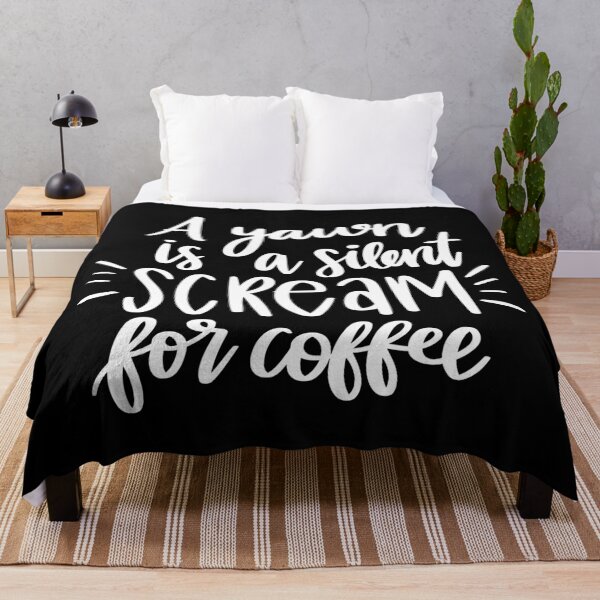 Artikelvorschau, A Yawn Is A Scream For Coffee 2 entworfen und verkauft von AshleysBazaar.