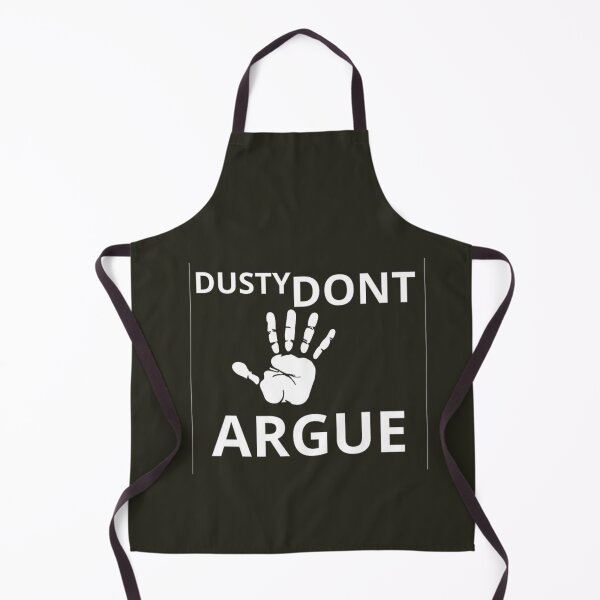 Item preview, The Dusty Don't Argue Design On Merchandise designed and sold by PixelSebastian.