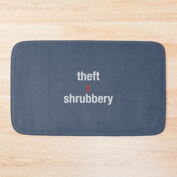 Item preview, theft and shrubbery    designed and sold by TLPChoodies.