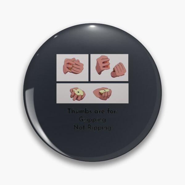 Item preview, Thumbs are for gripping, not ripping   designed and sold by TLPChoodies.