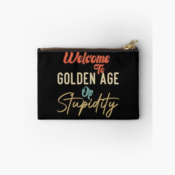 Item preview,  Welcome To Golden Age Of Stupidity designed and sold by medbdj.
