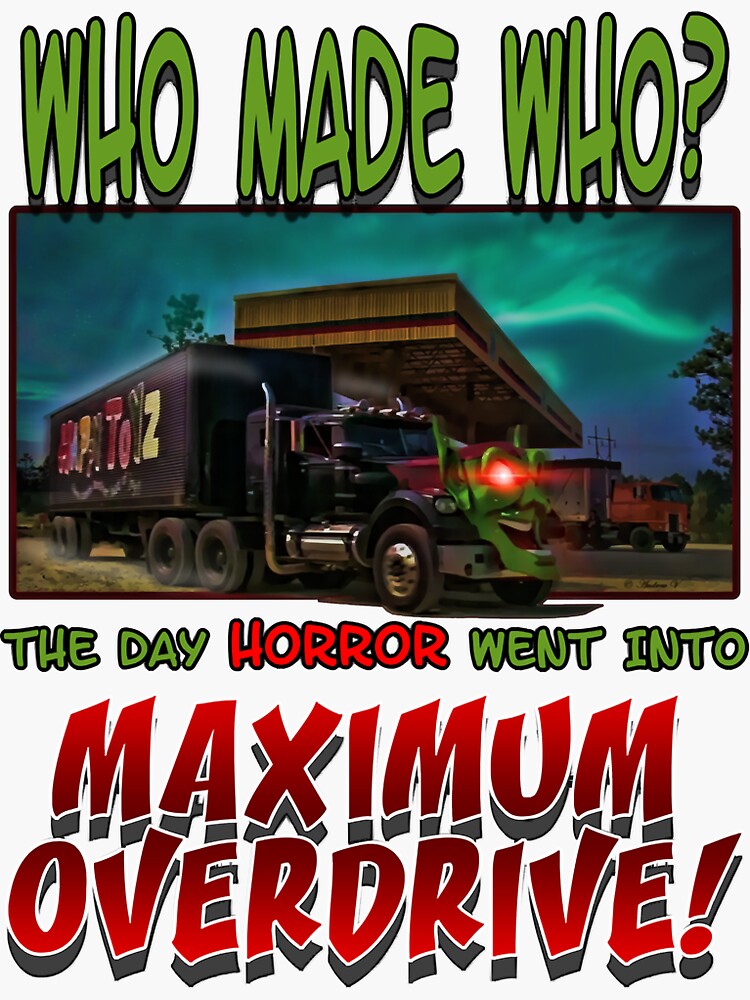 "Maximum Overdrives" Sticker for Sale by ginoluigi895 Redbubble