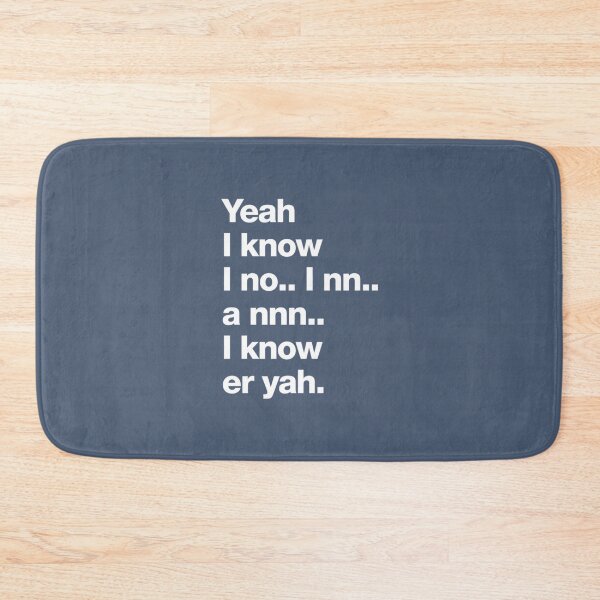 Item preview, Yeah I know I no.. I nn.. a nnn.. I know er yah.   designed and sold by TLPChoodies.
