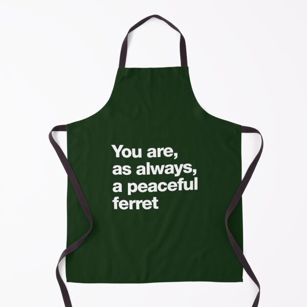 Item preview, You are, as always, a peaceful ferret designed and sold by TLPChoodies.