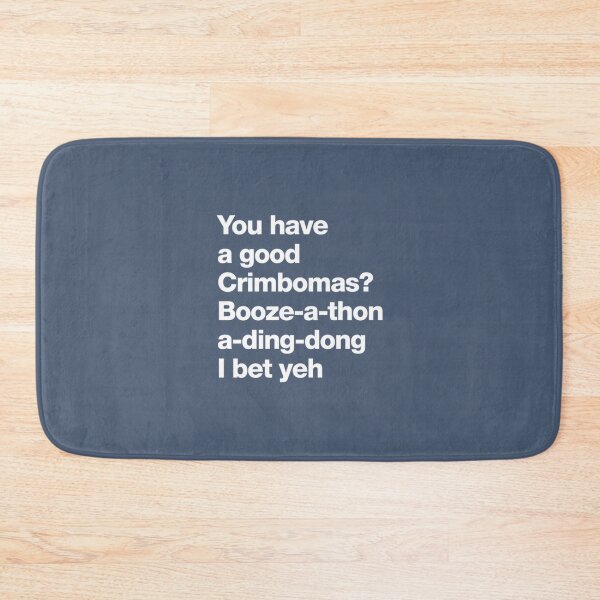 Item preview, You have a good Crimbomas Booze-a-thon a-ding-dong I bet yeh   designed and sold by TLPChoodies.