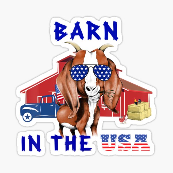 Barn In The Usa Funny Goat Shirt July 4Th Sticker