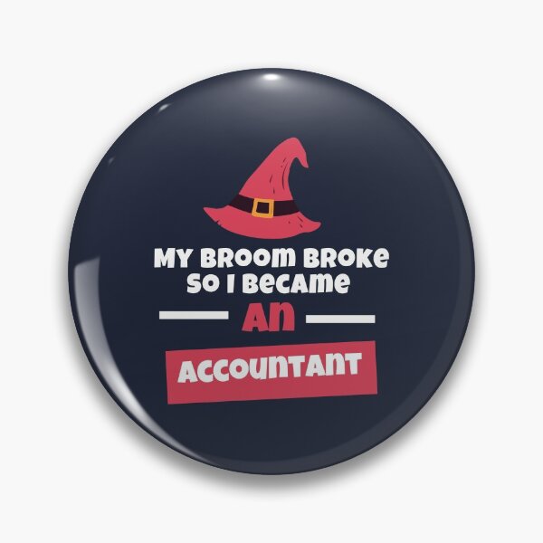 Item preview, My Broom Broke So I Became An Accountant | My Broom Broke So I Became An Accountant Lover designed and sold by ExpertSayeed.