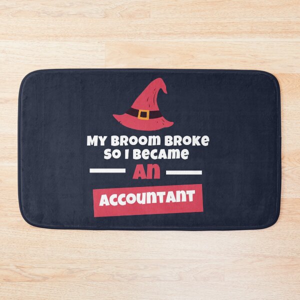 Item preview, My Broom Broke So I Became An Accountant | My Broom Broke So I Became An Accountant Lover designed and sold by ExpertSayeed.