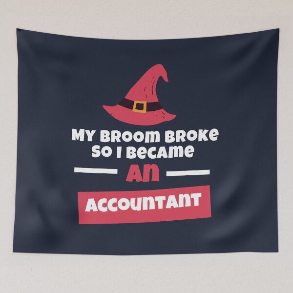Item preview, My Broom Broke So I Became An Accountant | My Broom Broke So I Became An Accountant Lover designed and sold by ExpertSayeed.
