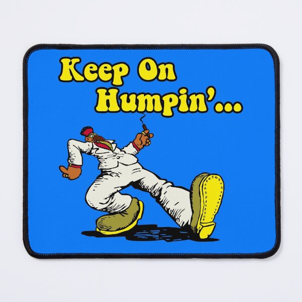 Item preview, Keep On Humpin' designed and sold by sinistergrynn.