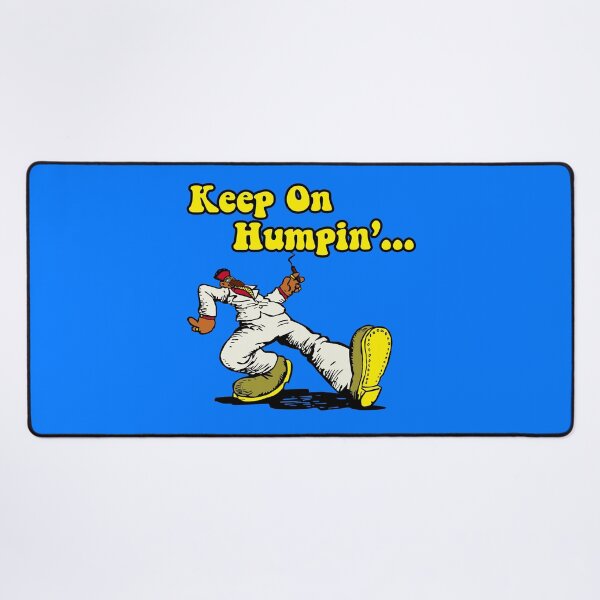 Item preview, Keep On Humpin' designed and sold by sinistergrynn.