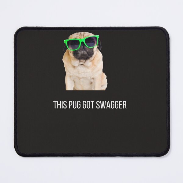 Item preview, This Pug got Swagger - classic pug design designed and sold by Doggymadness.