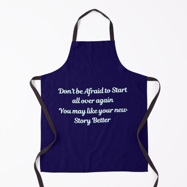Item preview, Don't be afraid to start all over again, You may like your new story better Inspirational Quote designed and sold by chahakisha.