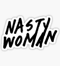 Nasty Woman Sticker