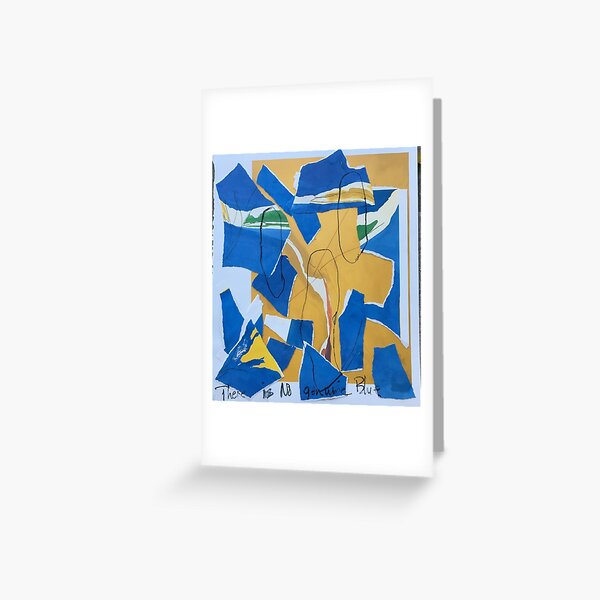 There is no Genuine Blue. Greeting Card