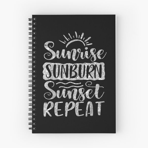 Item preview,  Sunrise Sunburn Sunset Repeat Summer Vacation Beach designed and sold by bessiey23.