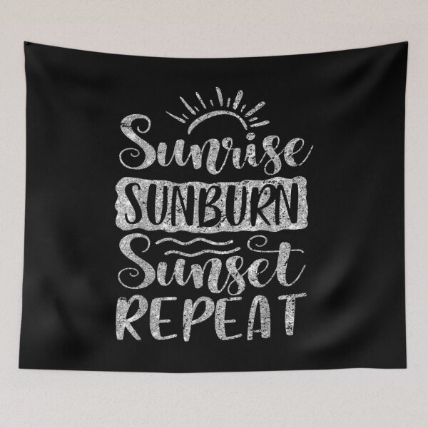 Item preview,  Sunrise Sunburn Sunset Repeat Summer Vacation Beach designed and sold by bessiey23.