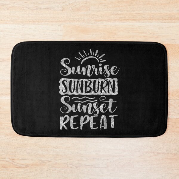 Item preview,  Sunrise Sunburn Sunset Repeat Summer Vacation Beach designed and sold by bessiey23.