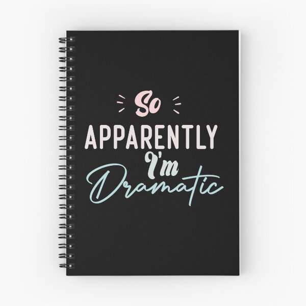 Item preview, So Apparently I'm Dramatic designed and sold by medbdj.