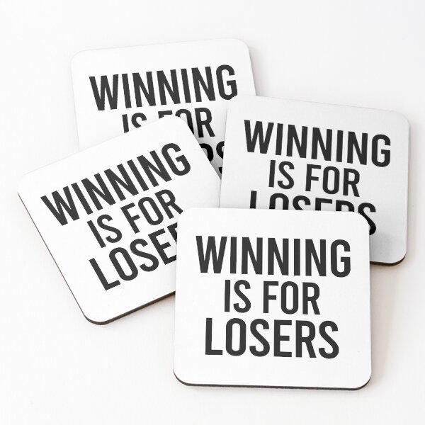 Item preview, Winning is for losers designed and sold by Borg219467.