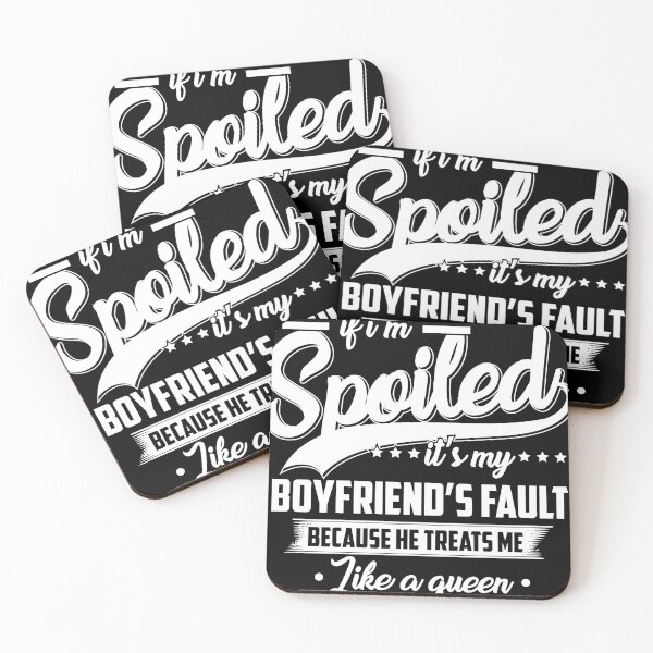 Item preview, if i'm spoiled it's my boyfriend's fault because he treats me like a queen  designed and sold by hasanmasud.