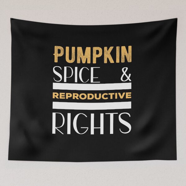 Item preview, Pumpkin Spice And Reproductive Rights Women Right Supporter designed and sold by Norstyle.
