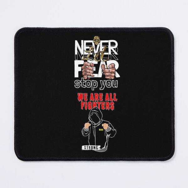 Item preview, Never Let Fear Stop You We Are All Fighters designed and sold by darknessjeff86.