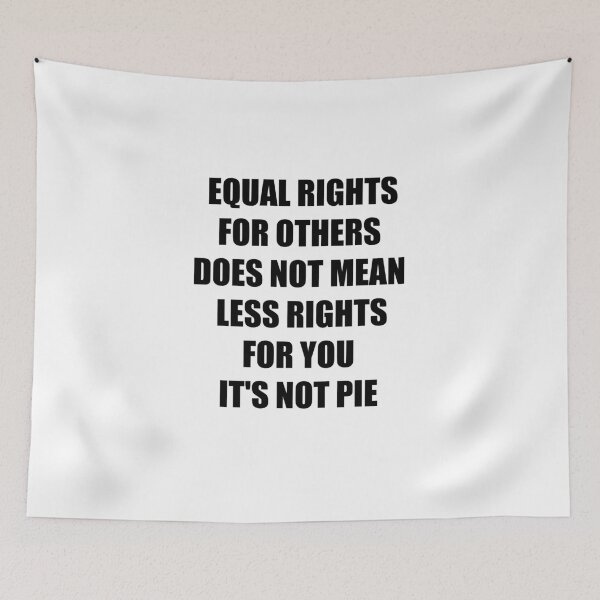 Item preview, equal rights for others does not mean less rights for you its not pie designed and sold by FalconPie.
