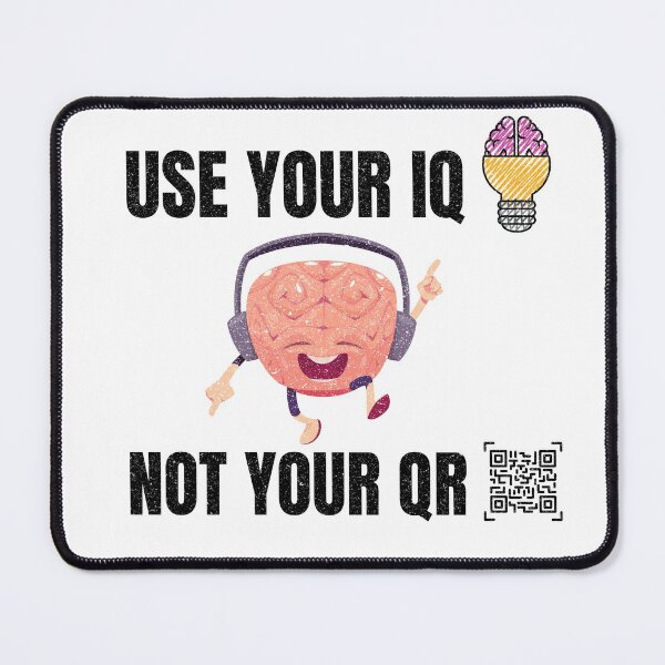 Item preview, Use Your Iq Not Your Qr designed and sold by infazbdeen.